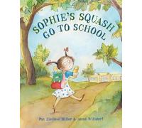 Sophie's Squash Go to School