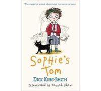 Sophie's Tom Dick King-Smith Dick King - Smith (Auteur)