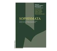 Sophismata: Histoire d'une pratique philosophique / History of a way of doing philosophy