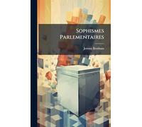 Sophismes Parlementaires
