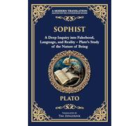 Sophist: A Deep Inquiry into Falsehood, Language, and Reality - Plato's Study of the Nature of Being