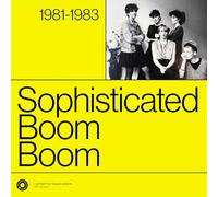 Sophisticated Boom Boom - The Complete Sessions 1981-1983 [Vinyl] [Import]