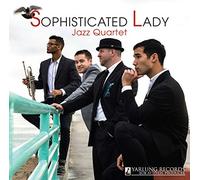 Sophisticated Lady Jazz Qrt - Sophisticated Lady