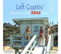 Sophisticated Lady Jazz Quartet - Left Coastin [Vinyl] 180 Gram