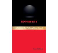 Sophistry: A Note on the Philosophical School