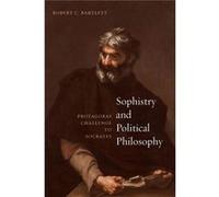Sophistry And Political Philosophy Robert C Bartlett, (Auteur)