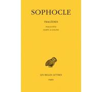 Sophocle Tome 3 - Philoctète - Oedipe À Colone