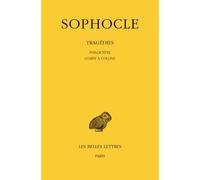 Tragédies, tome 3. Philoctète - Oedipe à Colone