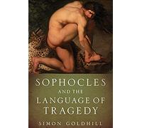 Sophocles and the Language of Tragedy (Onassis Series in Hellenic Culture) NEUF
