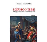 SOPHONISBE: Tragédie d’une reine numide
