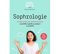 Sophrologie – 14 séances essentielles et faciles à pratiquer au quotidien – Hachette Pratique