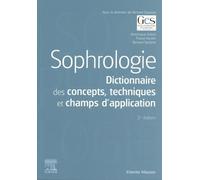 Sophrologie: Dictionnaire des concepts, techniques et champs d¿application