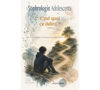Sophrologie adolescents: C'est quoi ce délire ?