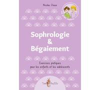 Sophrologie & Bégaiement: Exercices pratiques pour les enfants et les adolescents