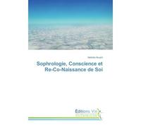Sophrologie, Conscience et Re-Co-Naissance de Soi - Mathilde Nouÿrit - Vie Editions - broché - Guide