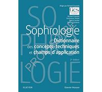 Sophrologie: Dictionnaire des concepts, techniques et champs d¿application