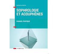 Sophrologie et acouphènes - Manuel pratique: Manuel pratique