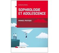 Sophrologie Et Adolescence - Manuel Pratique