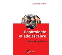Sophrologie et adolescence: Manuel pratique