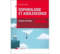 Sophrologie et adolescence - Manuel pratique - Catherine Aliotta - Intereditions - broché - Guide