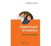 Sophrologie et enfance - Manuel pratique: Manuel pratique