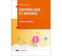 Sophrologie Et Enfance - Manuel Pratique