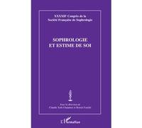 Sophrologie et estime de soi: XXXXIIe Congrès de la Société Française de Sophrologie