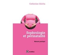 Sophrologie et périnatalité: Manuel pratique