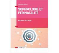 Sophrologie et périnatalité - Manuel pratique - Catherine Aliotta - Intereditions - broché - Guide