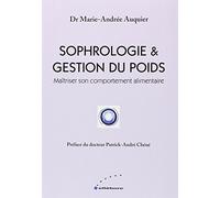Sophrologie & Gestion du poids - Maîtriser son comportement alimentaire