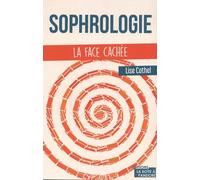 Sophrologie - La Face Cachée
