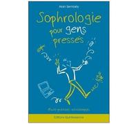 Sophrologie Pour Gens Pressés - Micro-Pratiques Quotidiennes