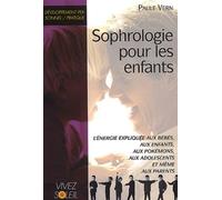 Sophrologie pour les enfants: l'énergie expliquée aux bébés, aux enfants, ...