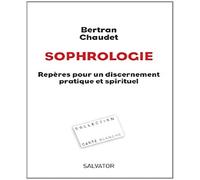 Sophrologie - Repères Pour Un Discernement Pratique Et Spirituel