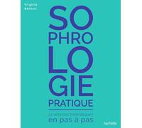 Sophrologie pratique: 22 séances thématiques en pas à pas