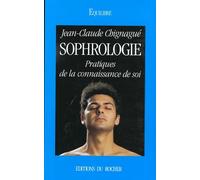 Sophrologie - Pratiques De La Connaissance De Soi
