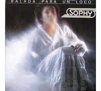 Sophy - Balada Para Un Loco