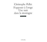 S'opposer à l'orage / Une nuit dans la montagne