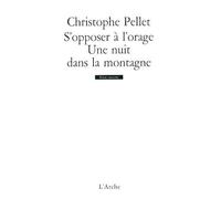 S'opposer à l'orage / Une nuit dans la montagne
