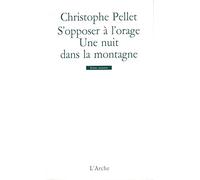 S'opposer à l'orage / Une nuit dans la montagne