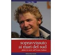 Sopravvissuto Ai Mari Del Sud. Sfidare La Morte Nell'oceano Indiano