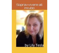 Sopravvivere all’incubo. Una storia di sopravvivenza alla violenza domestica. Versione italiana