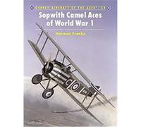 Sopwith Camel Aces of World War 1, Aircraft of the Aces Norman Franks (Auteur)