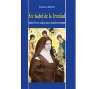 Sor Isabel De La Trinidad, Una Joven Santa Para Nuestro Tie - [Livre en VO] De Meester, Conrad (Auteur)