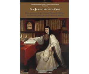 Sor Juana Inés de la Cruz: Diez poemas de la Décima Musa de México