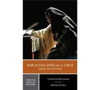 Sor Juana Inés De La Cruz: Selected Works