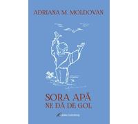 Sora apa ne da de gol - Adriana M. Moldovan