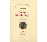 Emile Habibi – Soraya, fille de l'ogre – Traduction Jean-Patrick Guillaume – Broché