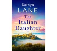 Soraya Lane The Italian Daughter (Poche) Lost Daughters