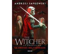 Sorceleur (Witcher) : La Croisée des corbeaux